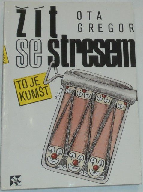Gregor Ota - Žít se stresem, to je kumšt