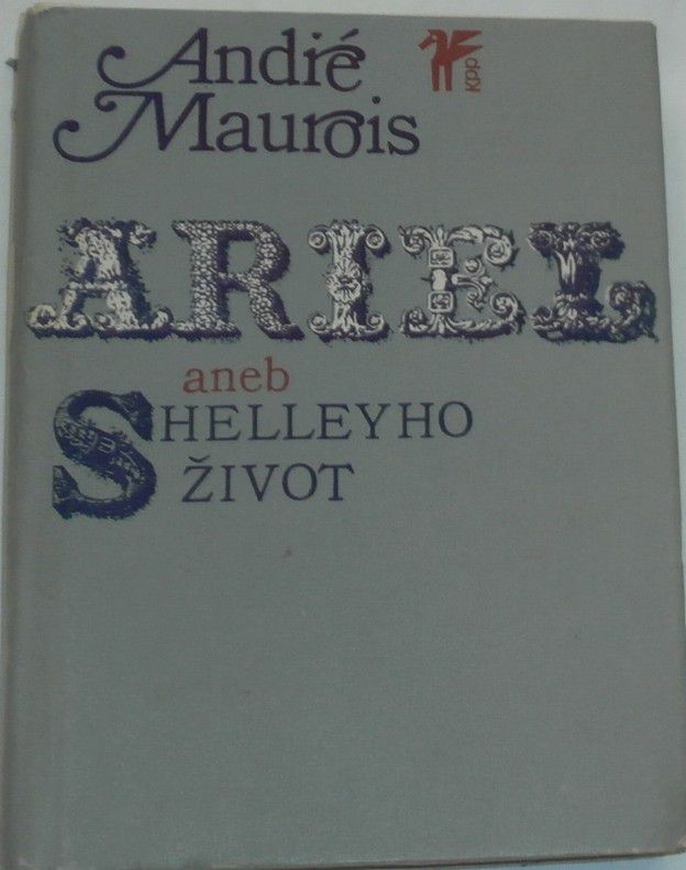 Maurois André - Ariel aneb Shelleyho život