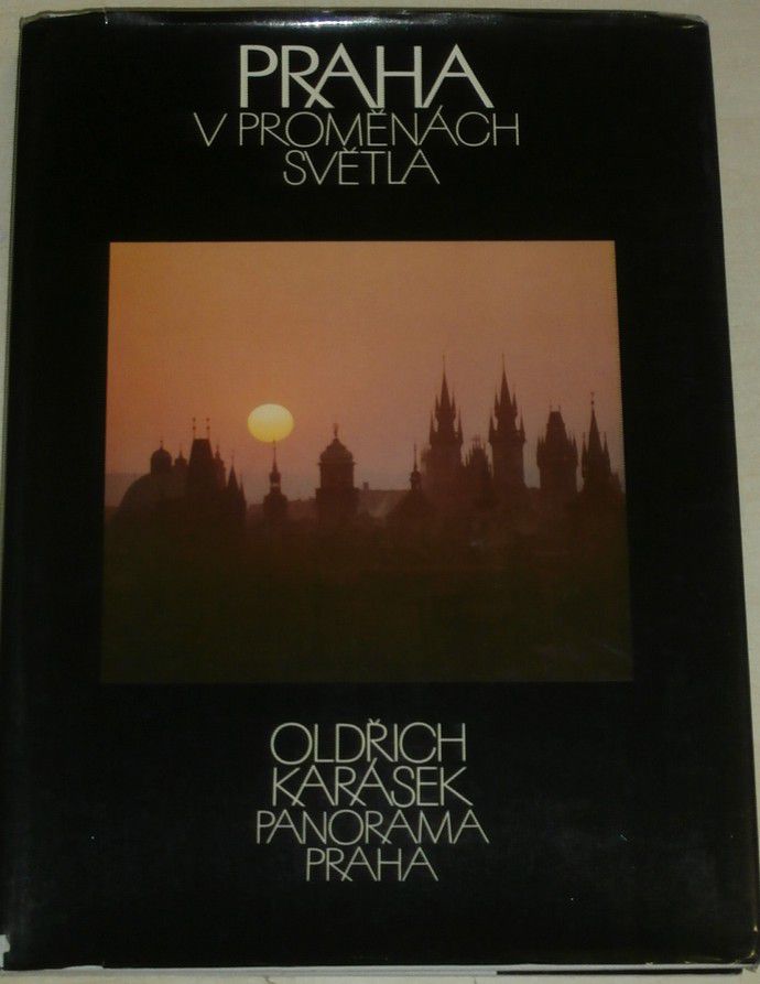 Karásek Oldřich - Praha v proměnách světla