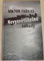 Farkas Viktor - Nevysvětlitelné záhady