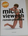Viewegh Michal - Román pro muže