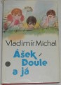 Michal Vladimír - Ášek, Doule a já