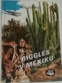 Johns W. E. - Biggles v Mexiku