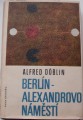 Döblin Alfred - Berlín - Alexandrovo náměstí