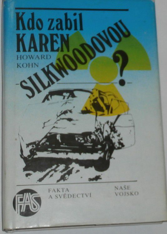 Kohn Howard - Kdo zabil Karen Silkwoodovou?