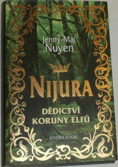 Nuyen Jenny-Mai - Nijura: Dědictví koruny elfů