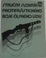 Stručný slovník protifašistického boje českého lidu