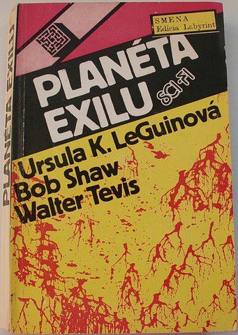 LeGuinová, Shaw, Tevis - Planéta exilu