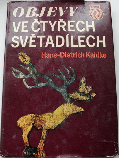 Kahlke Hans-Dietrich - Objevy ve čtyřech světadílech