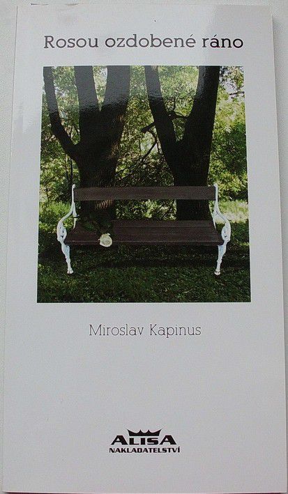 Kapinus Miroslav - Rosou ozdobené ráno
