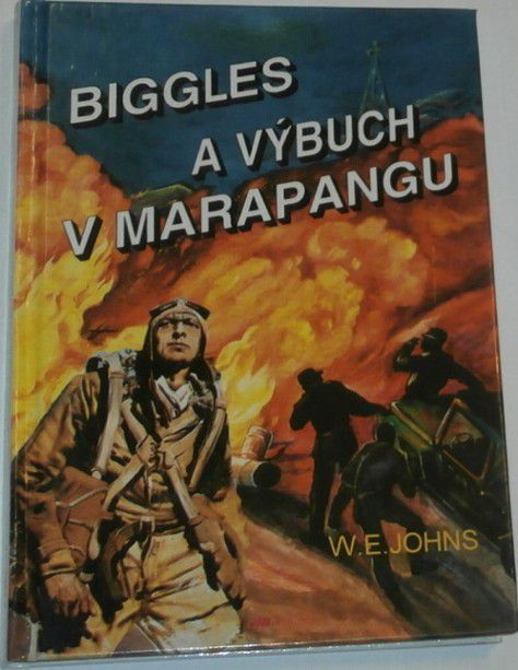 Johns W. E. - Biggles a výbuch v Marapangu
