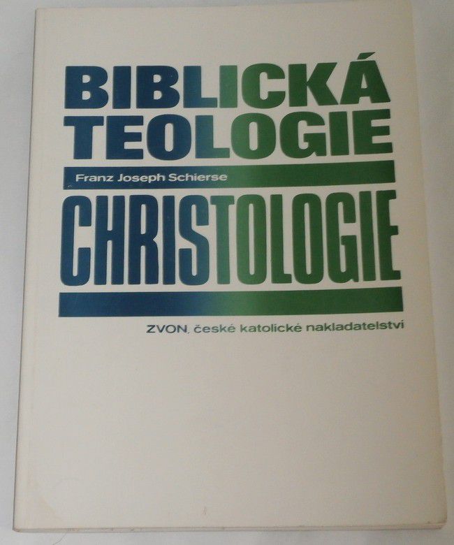 Schierse Joseph Franz - Biblická teologie: Christologie