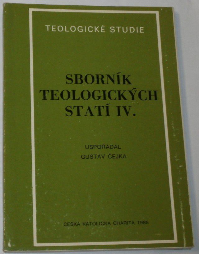 Teologické studie: Sborník teologických statí IV.