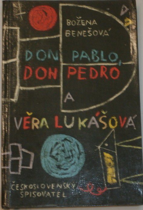 Benešová Božena - Do Pablo, Don Pedro a Věra Lukášová