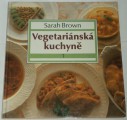 Brown Sarah - Vegetariánská kuchyně