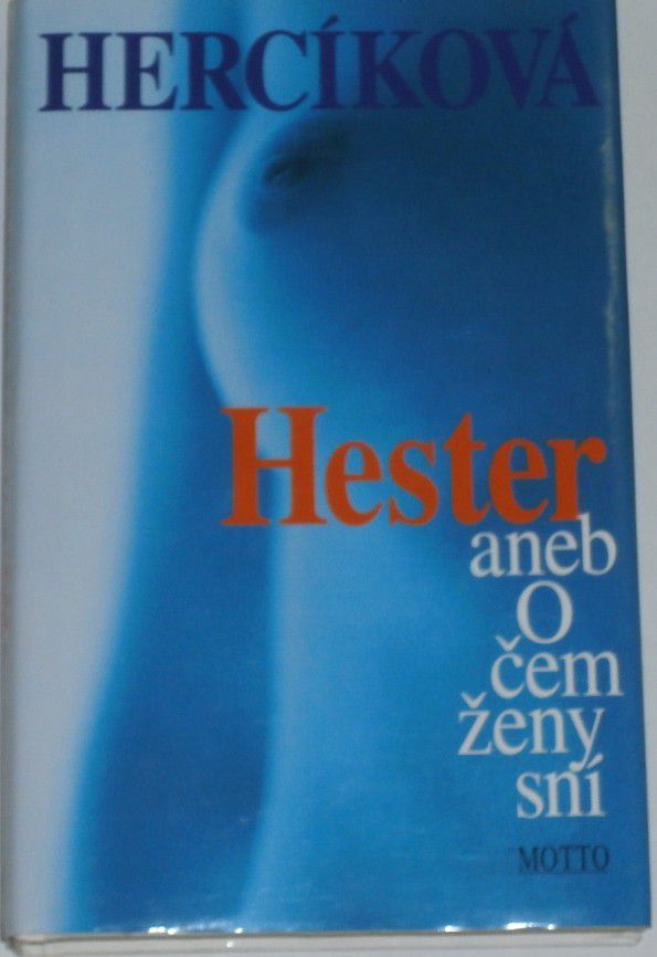 Hercíková - Hester aneb o čem ženy sní
