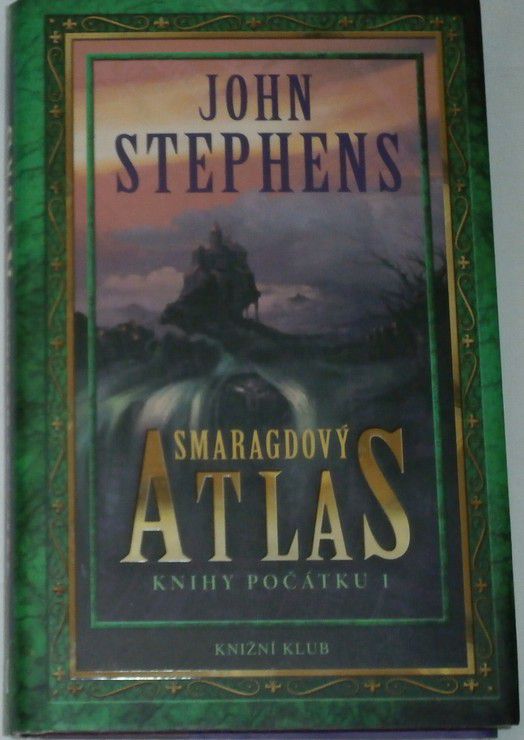 Stephens John - Knihy počátků 1: Smaragdový atlas
