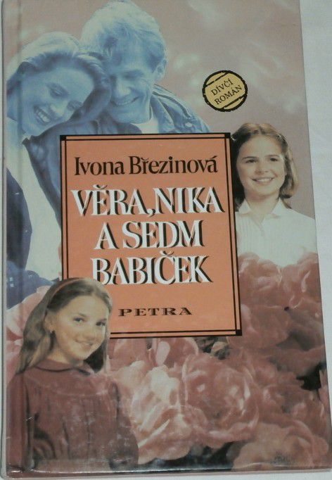 Březinová Ivona - Věra, Nika a sedm babiček