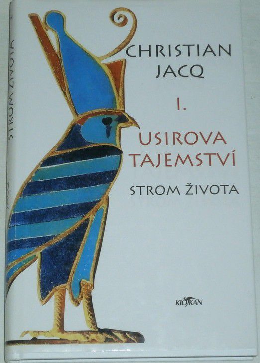 Jacq Christian - Usirova tajemství I Strom života
