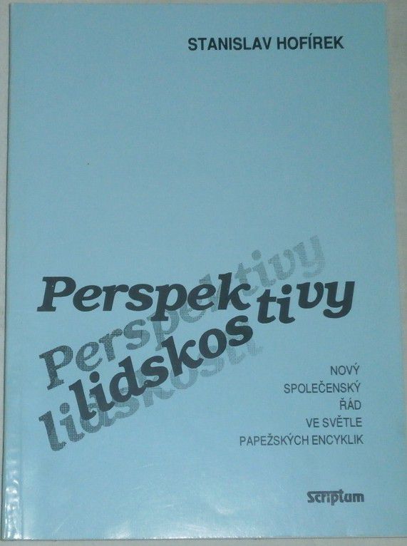 Hofírek Stanislav - Perspektivy lidskosti