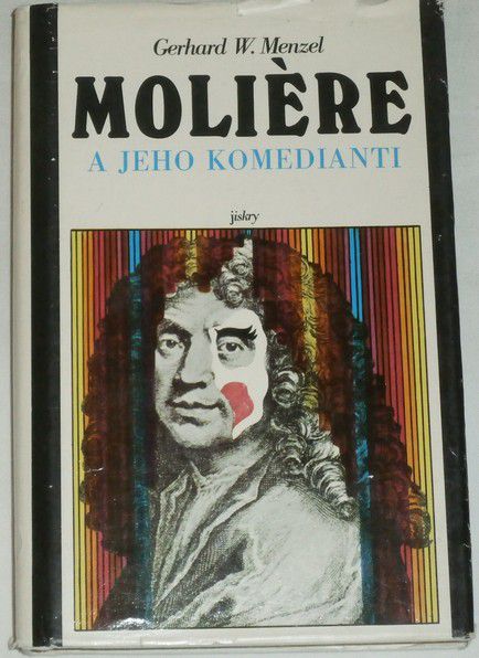 Menzel Gerhard W. - Moliere a jaho komedianti