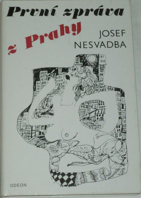 Nesvadba Josef - První zpráva z Prahy