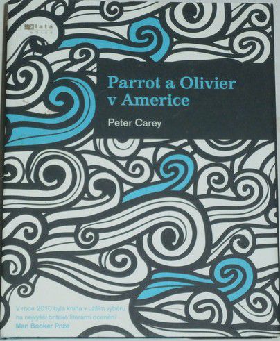 Carey Peter - Parrot a Olivier v Americe