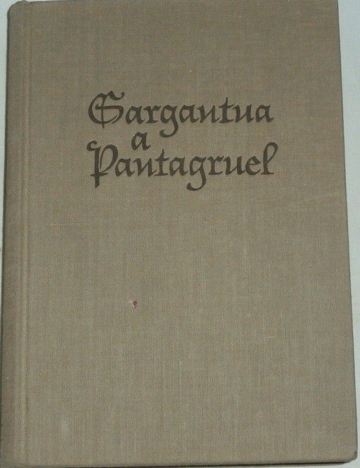 Rabelais Francois - Gargantua a Pantagruel I - III