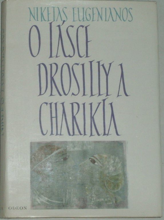 Eugenianos Niketas - O lásce Drosilly a Charikla