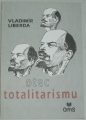Liberda Vladimír - Otec totalitarismu