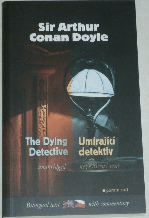 Doyle Arthur Conan - The dying detective / Umírající detektiv