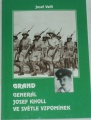 Generál Josef Kholl ve světle vzpomínek