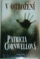 Cornwellová Patricia - V ohrožení