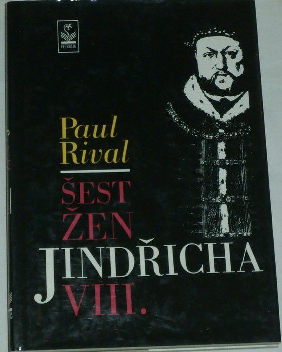 Rival Paul - Šest žen Jindřicha VIII.