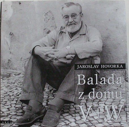 Hovorka Jaroslav - Balada z domu V+W