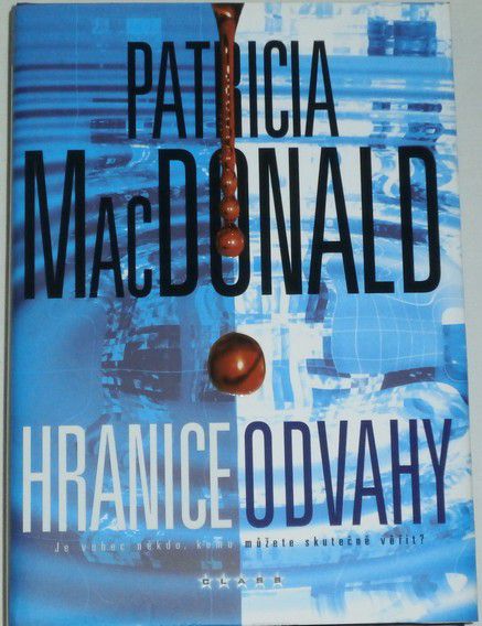 MacDonald Patricia - Hranice odvahy