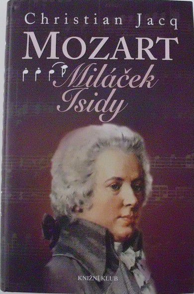 Jacq Christian - Mozart: miláček Isidy