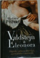 Přibský Vladimír - Valdštejn a Eleonora