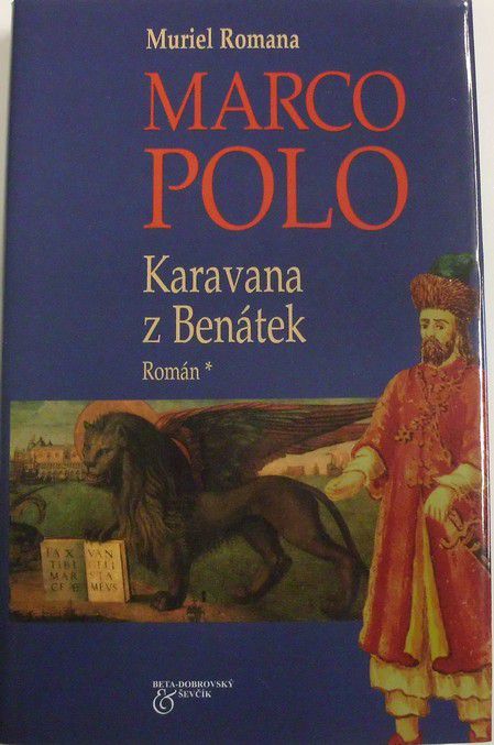 Romana Muriel - Marco Polo: Karavana z Benátek 