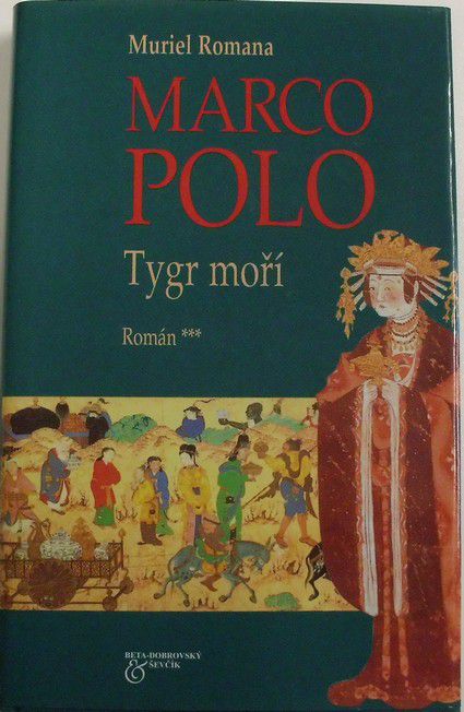 Romana Muriel - Marco Polo: Tygr moří 