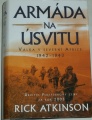 Atkinson Rick - Armáda na úsvitu: Válka v severní Africe 1942 - 1943