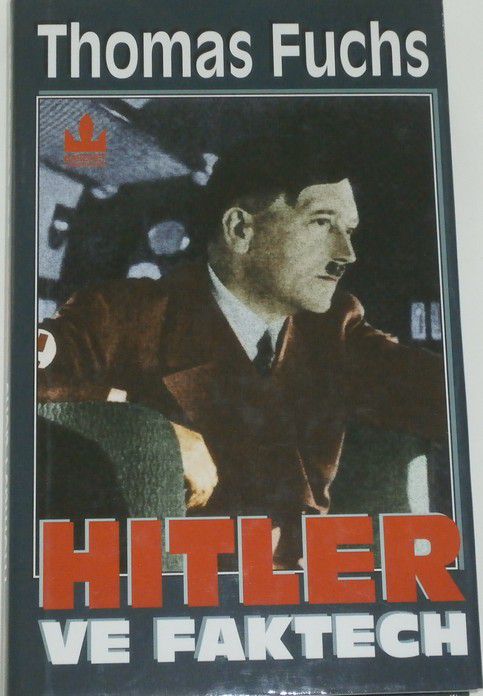 Fuchs Thomas - Hitler ve faktech