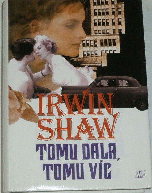Shaw Irwin - Tomu dala, tomu víc