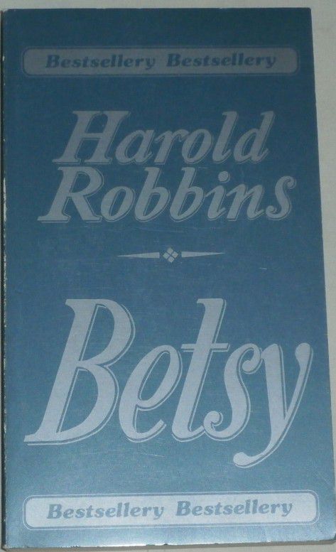 Robbins Harold - Betsy / bestseller/