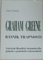 Čulík Jan - Graham Greene - básník trapnosti