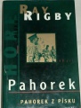 Rigby Ray - Pahorek, Pahorek z písku