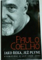Coelho Paulo - Jako řeka, jež plyne