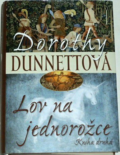 Dunnettová Dorothy - Lov na jednorožce kniha druhá