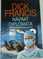 Francis Dick - Návrat diplomata
