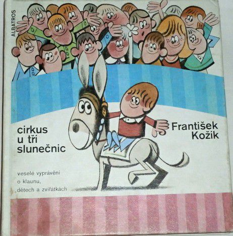 Kožík František - Cirkus u tří slunečnic